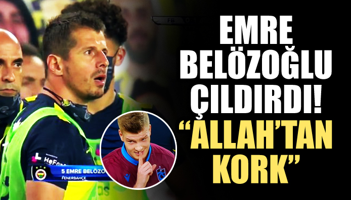 Emre Belözoğlu çıldırdı: Allah tan kork