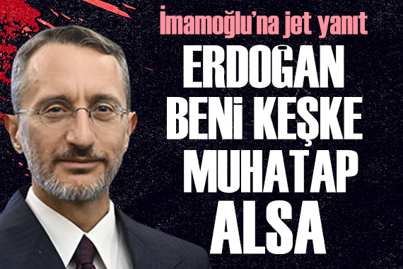 İletişim Başkanı Altun dan İmamoğlu na jet yanıt
