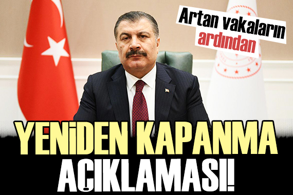 Bakan Koca dan yeniden kapanma açıklaması!