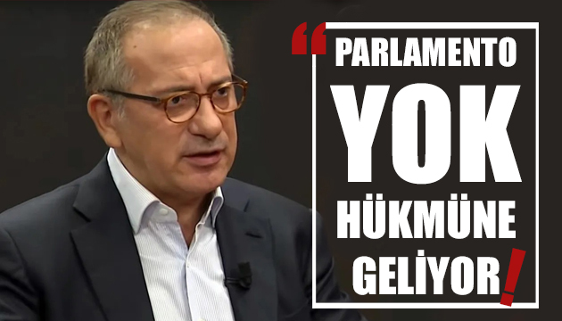 Fatih Altaylı: Yok hükmünde bir TBMM