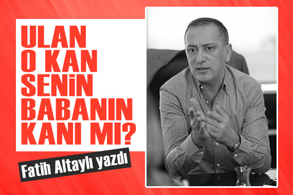 Fatih Altaylı dan Murat Ellialtı ya tepki: Ulan o kan senin babanın kanı mı?