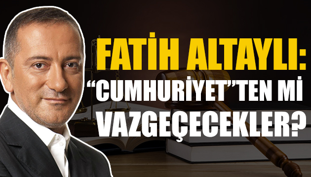 Fatih Altaylı sordu: Cumhuriyet ten mi vazgeçecekler?