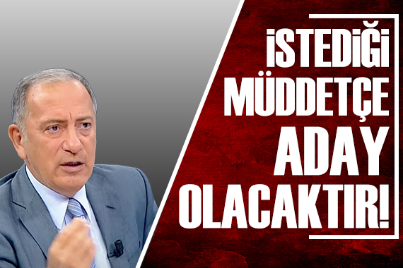 Fatih Altaylı: Erdoğan istediği müddetçe aday olacaktır!