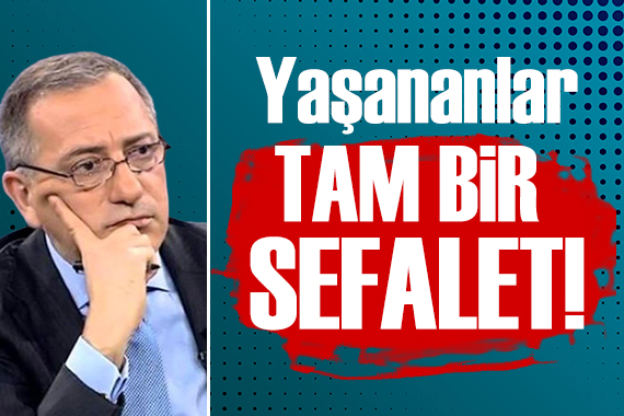 Fatih Altaylı: Tam bir sefalet, tam bir felaket