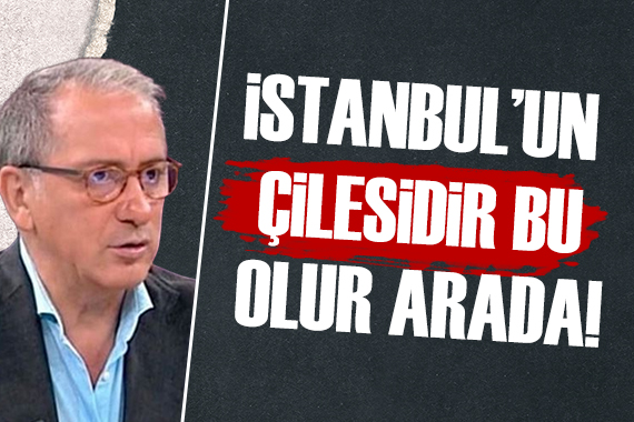 Fatih Altaylı: İstanbul un çilesidir bu! olur arada
