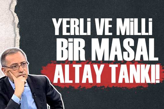 Fatih Altaylı: Tanklar da konutlar gibi seçimden sonra teslim edilecektir!