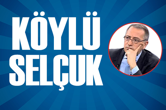 Fatih Altaylı yazdı: Köylü Selçuk!