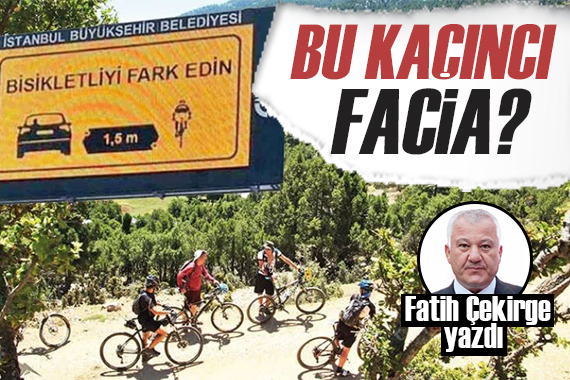 Fatih Çekirge yazdı: Bu kaçıncı bisiklet faciası!