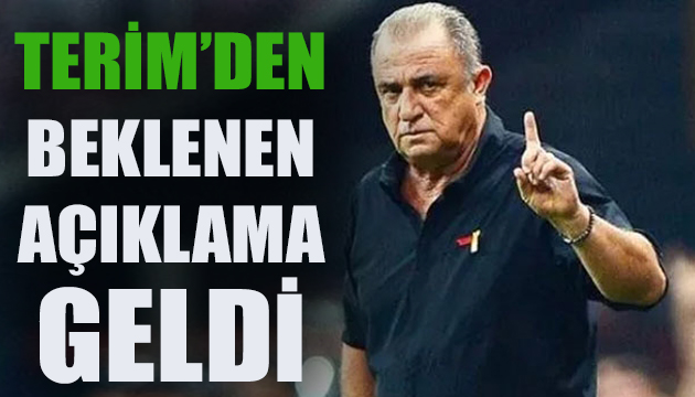 Terim’den beklenen açıklama geldi