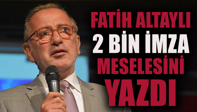 Fatih Altaylı: Teşekkürler Selman Öğüt ve benzerleri