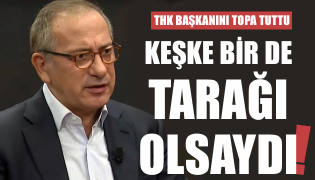 Fatih Altaylı dan THK başkanına: Keşke bir de tarağı olsaydı!