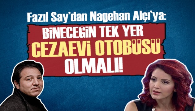 Fazıl Say'dan Nagehan Alçı'ya sert yanıt!