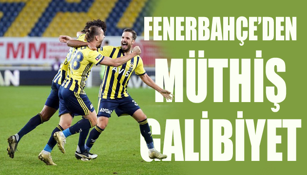 Fenerbahçe’den müthiş galibiyet