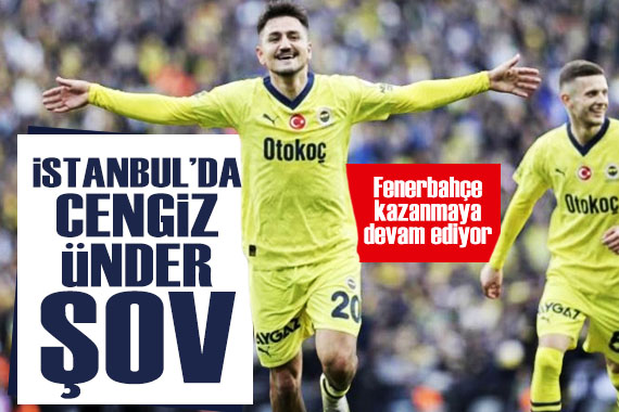 Fenerbahçe den İstanbulspor karşısında farklı galibiyet: Cengiz Ünder şov yaptı!