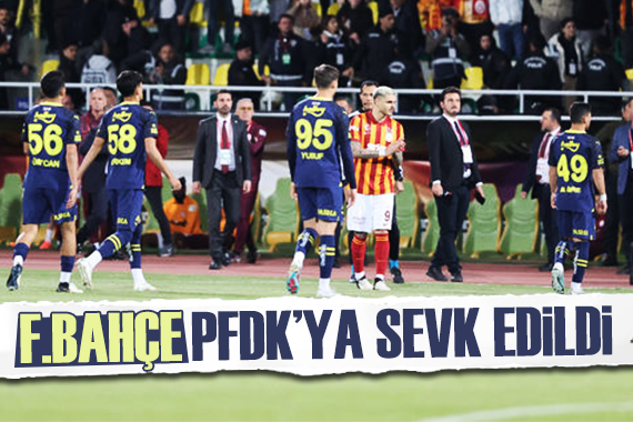 Fenerbahçe PFDK ya sevk edildi