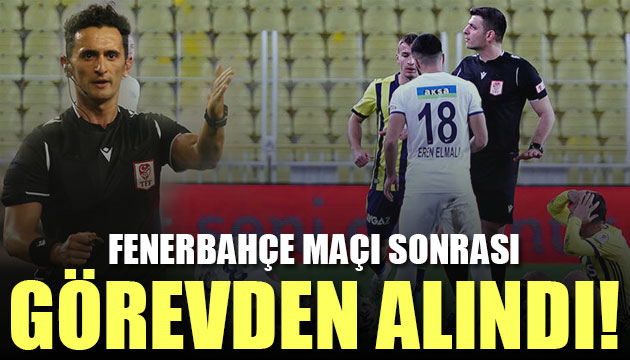 Fenerbahçe-Kasımpaşa maçı sonrası görevden alındı