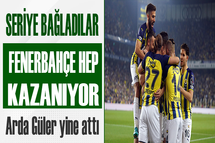 Fenerbahçe seriye bağladı!