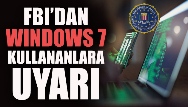 FBI Windows 7 kullananları uyardı