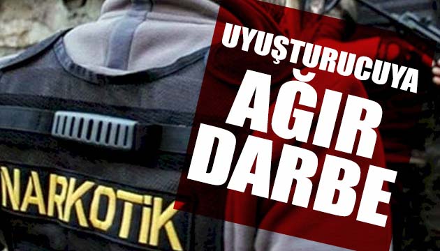 Uyuşturucuya ağır darbe