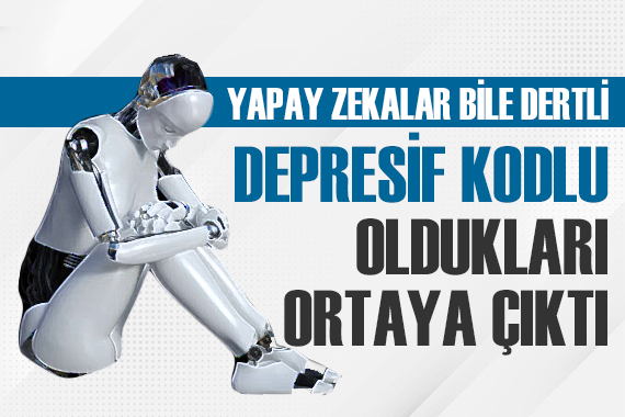 Yapay zekaların depresif kodlu oldukları ortaya çıktı!