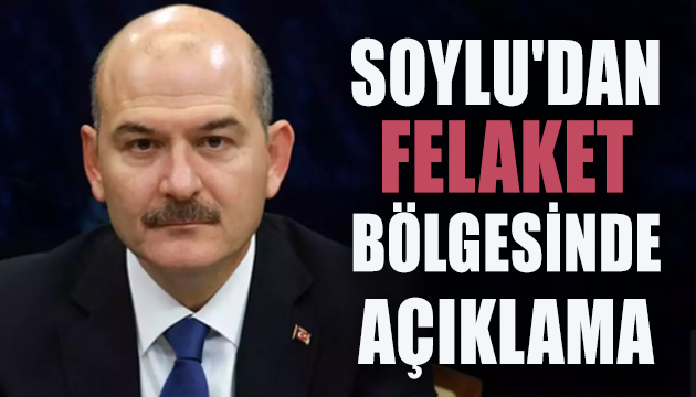 Bakan Soylu dan Giresun’daki sel felaketiyle ilgili açıklama