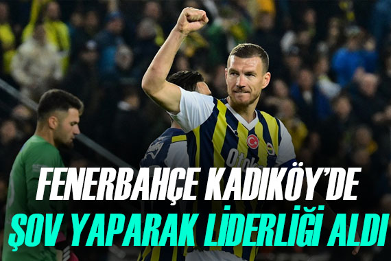 Fenerbahçe, Süper Lig de liderliği şov yaparak geri aldı: 4-1