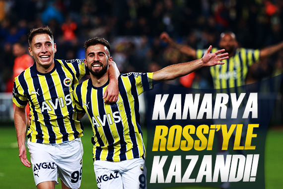 Fenerbahçe, zorlu maçta 3 puanı Rossi yle aldı!