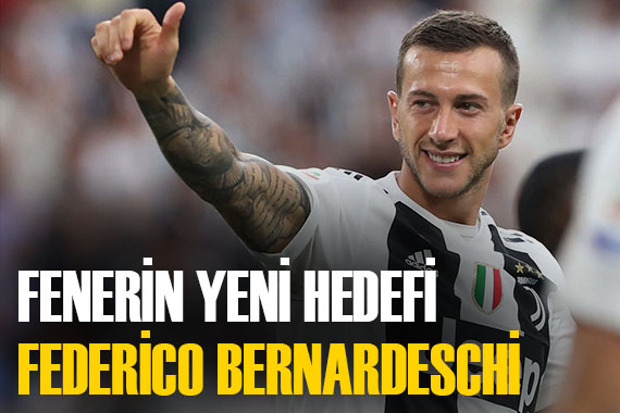 Ferebahçe, Federico Bernardeschi yi gözüne kestirdi