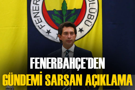 Fenerbahçe den çarpıcı açıklama!  Maçı yeniden... 