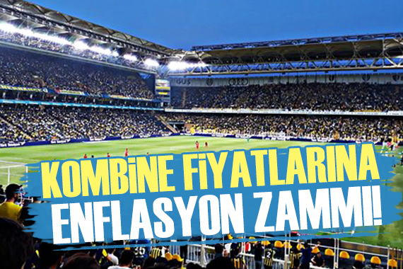 Kombine fiyatlarına enflasyon zammı!