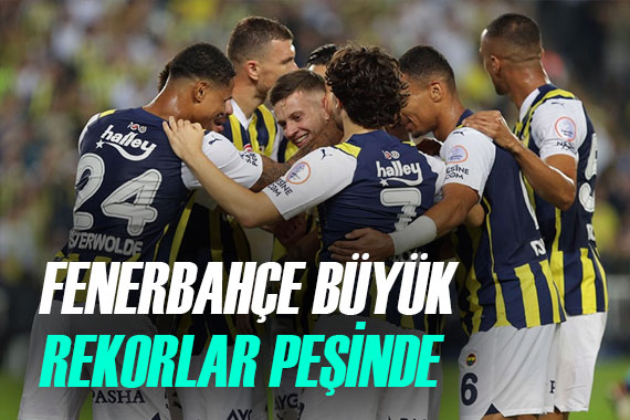 Fenerbahçe çok büyük rekorlarına peşine düştü!