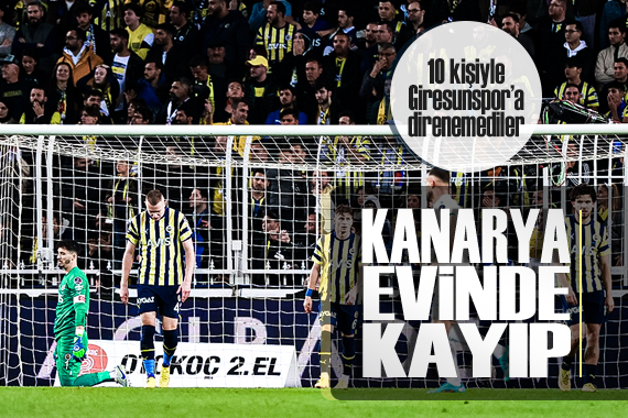 Fenerbahçe evinde Giresunspor a mağlup oldu!