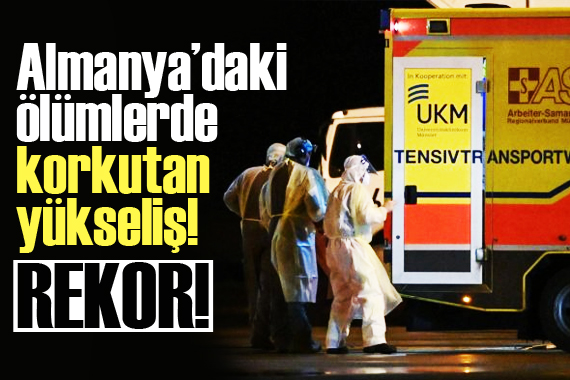 Almanya’daki ölümlerde korkutan yükseliş!