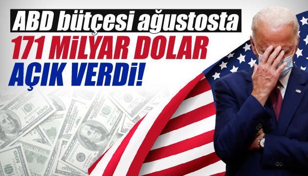 ABD bütçesi ağustosta 171 milyar dolar açık verdi