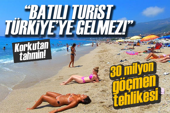 Korkutan tahmin: 30 milyon göçmen akın eder