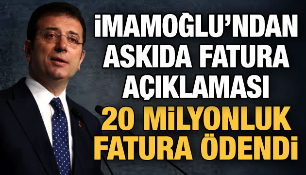 İmamoğlu dan  Askıda Fatura  açıklaması: 20 milyonluk fatura ödendi