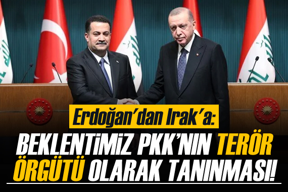 Erdoğan dan Irak a: Beklentimiz PKK nın terör örgütü olarak tanınması!