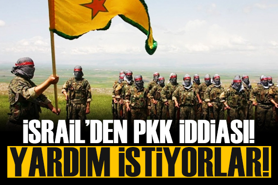 İsrail devlet televizyonu: PKK/YPG İsrail den yardım istiyor