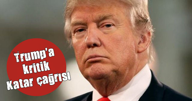 Trump a kritik Katar çağrısı