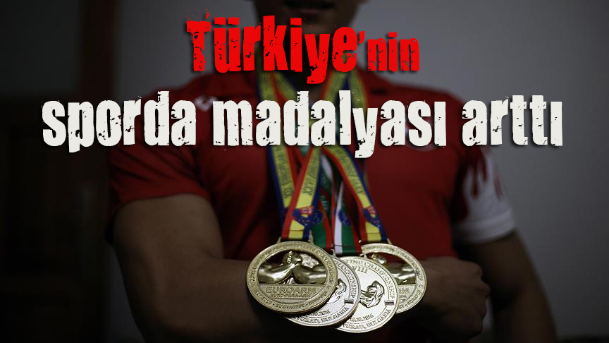 Sporda madalyasımız arttı