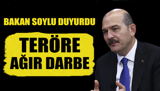 Teröre ağır darbeyi Bakan Soylu duyurdu