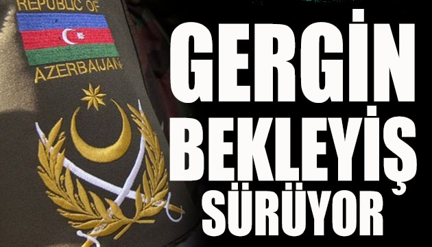 Azerbaycan da gergin bekleyiş