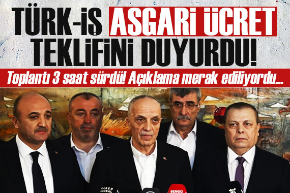 TÜRK-İŞ ten asgari ücret teklifi: 9 bin TL