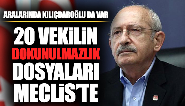20 vekilin dokunulmazlık dosyası TBMM de