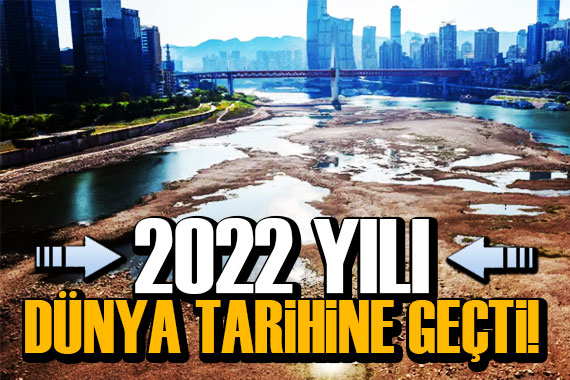 2022 dünyanın en sıcak 5. yılı oldu!