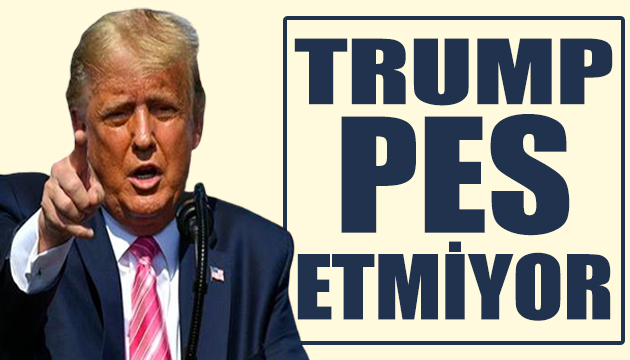 Trump pes etmedi