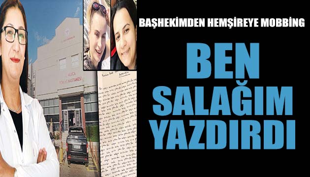 Başhekimden hemşireye mobbing