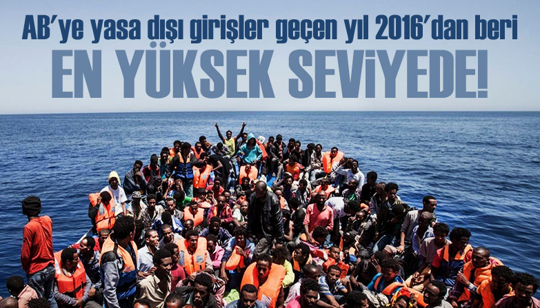 AB ye yasa dışı girişler geçen yıl 2016 dan beri en yüksek seviyeye ulaştı