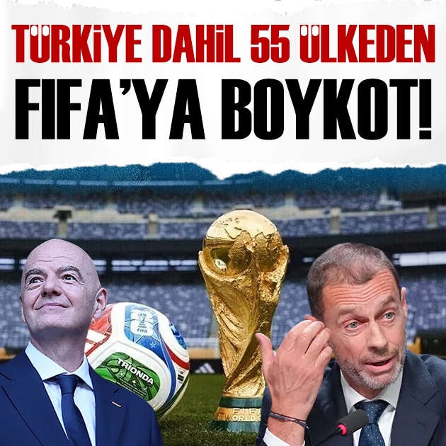UEFA ve 55 ülkeden FIFA'ya boykot kararı: Türkiye dahil