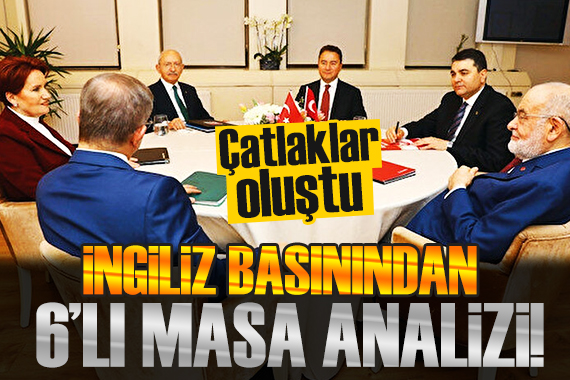 İngiliz basınından altılı masa analizi!